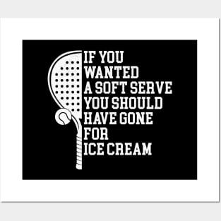 If You Wanted A Soft Serve - Funny Racquetball Posters and Art